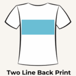 Two Line Back Print +&pound;5.00